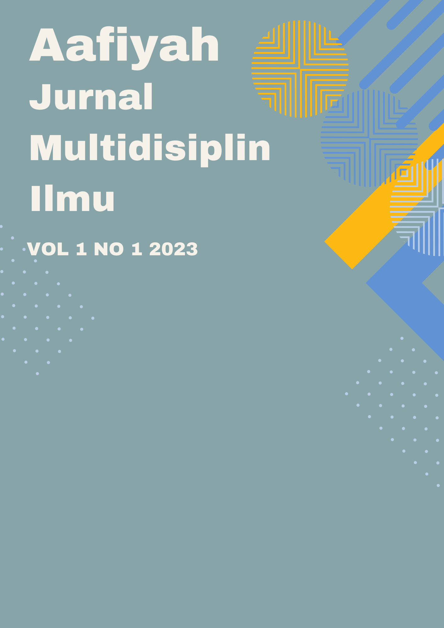 					View Vol. 1 No. 01 (2023): Aafiyah: Jurnal  Multidisiplin Ilmu
				