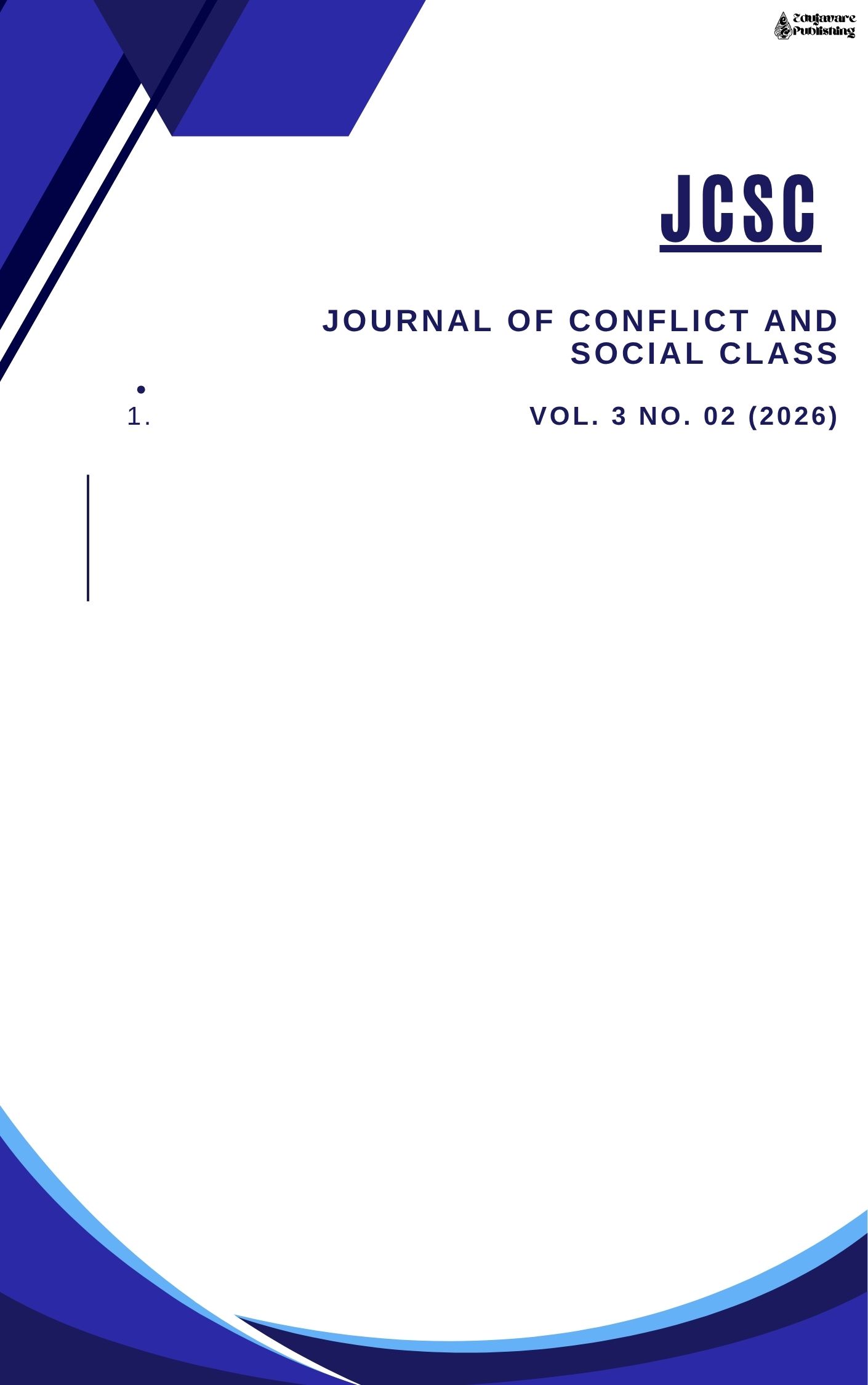 					View Vol. 3 No. 02 (2026): Journal of Conflict and Social Class (JCSC)
				